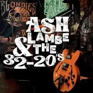 Ash Lambe & The 32-20’s