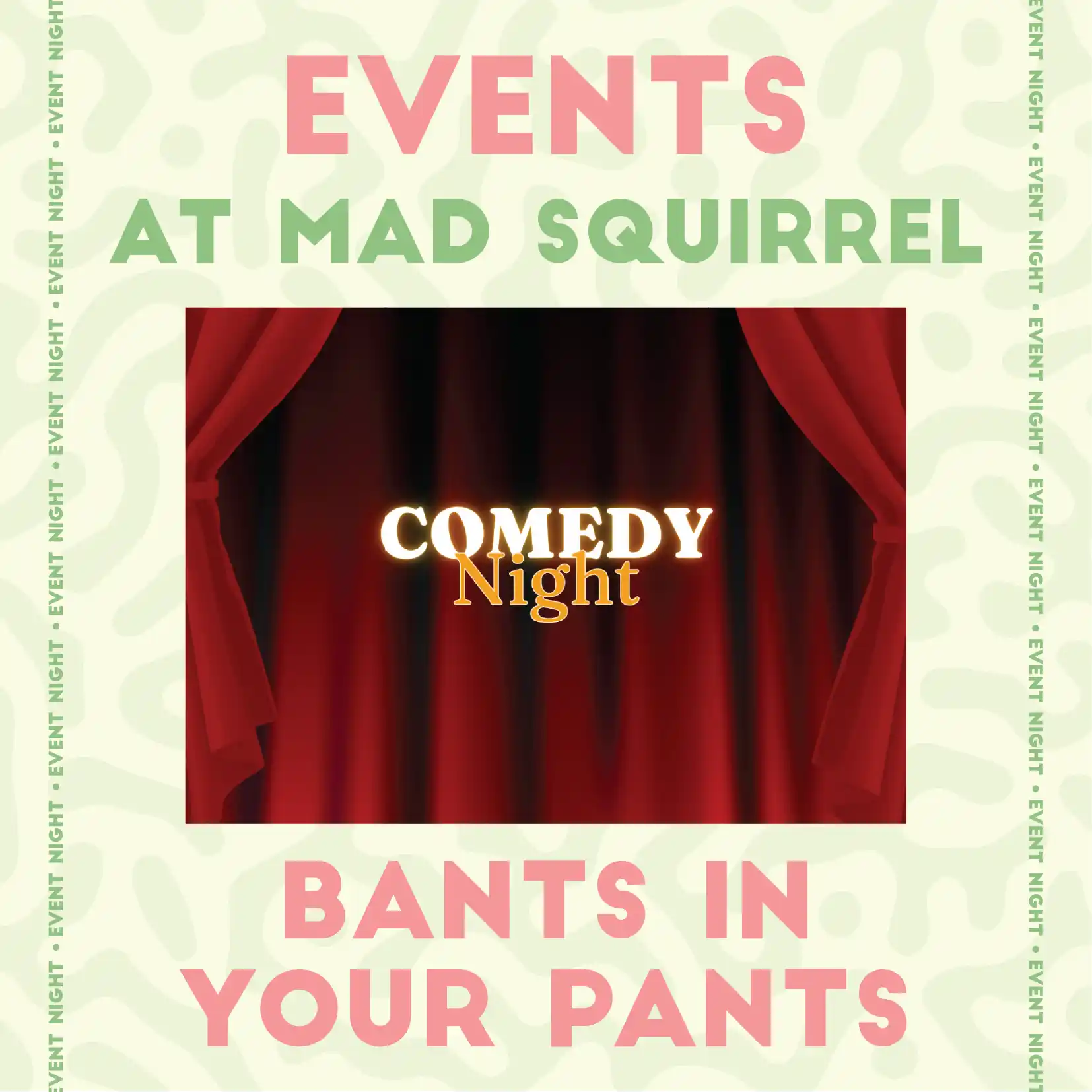 Bants In Your Pants - The Mad Squirrel Amersham