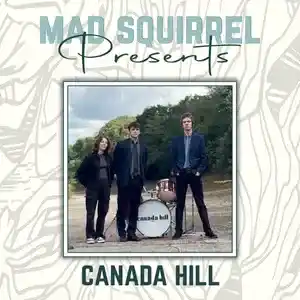 CANADA HILL @ Mad Squirrel