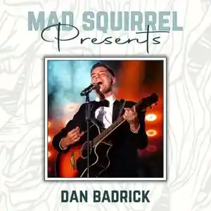 Dan Badrick At The Mad Squirrel