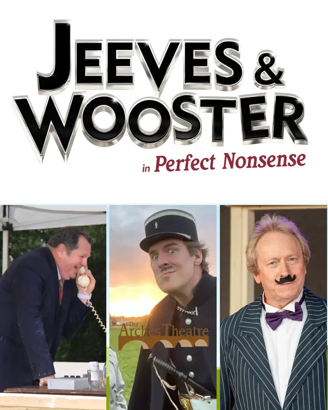 Jeeves & Wooster In Perfect Nonsense At The Arches Theatre