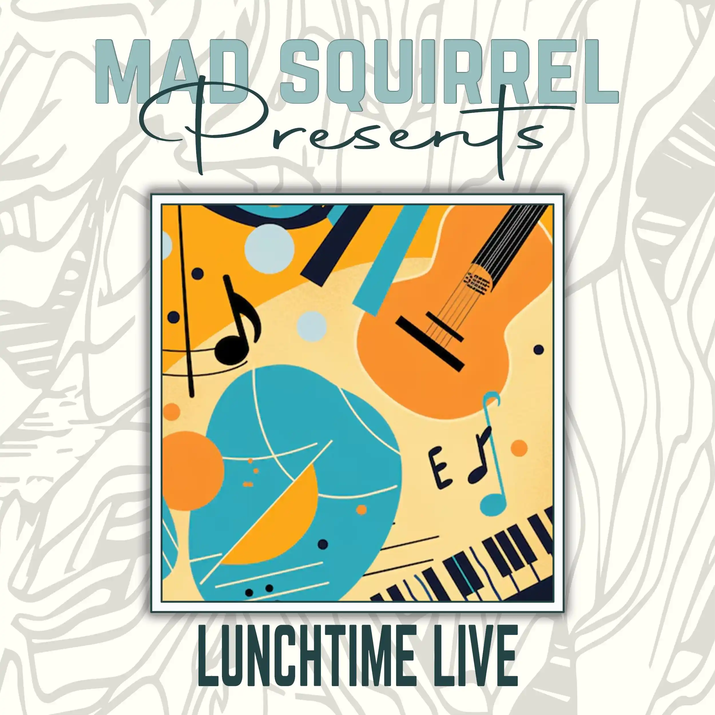 Lunchtime Live - The Mad Squirrel Amersham