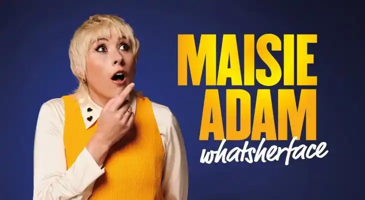 Maisie Adam: Whatsherface