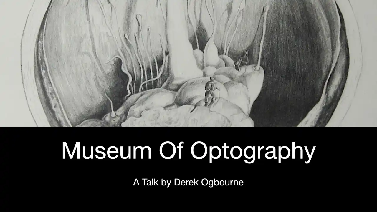 Museum Of Optography, A Talk By Derek Ogbourne