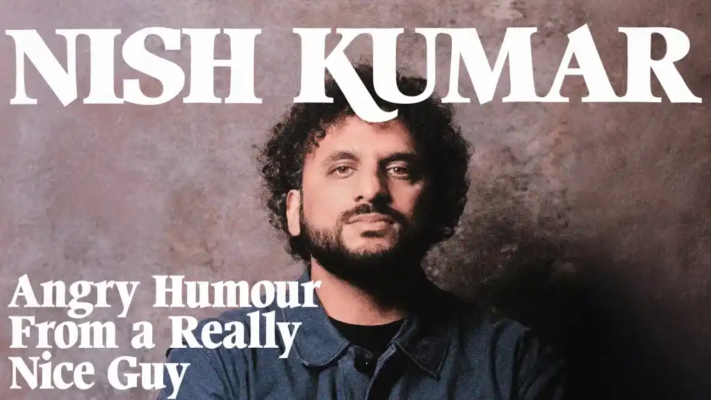 Nish Kumar: Angry Humour From A Really Nice Guy