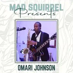 Omari Johnson @ Mad Squirrel
