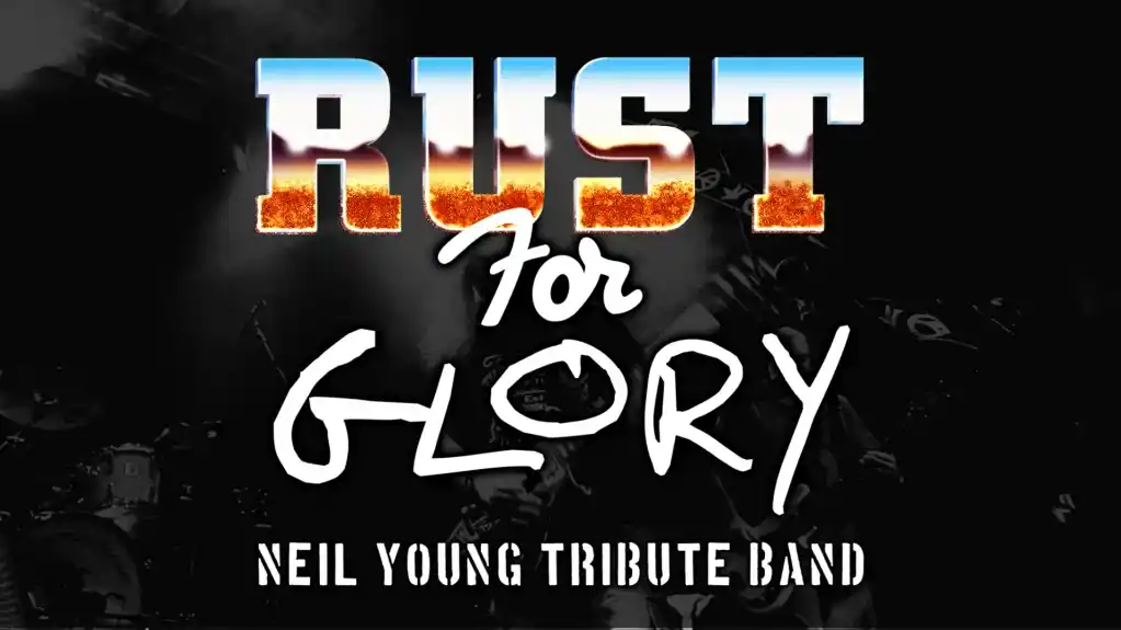 Rust For Glory: Neil Young Tribute