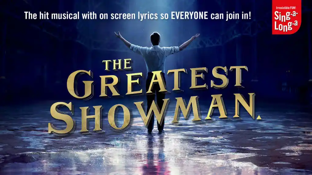 Sing-a-Long-a The Greatest Showman