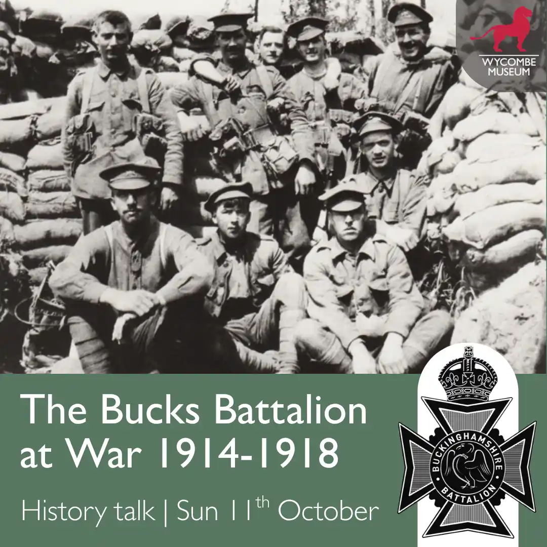 Talk: The Bucks Battalion At War - 1914-1918 - Wycombe Museum