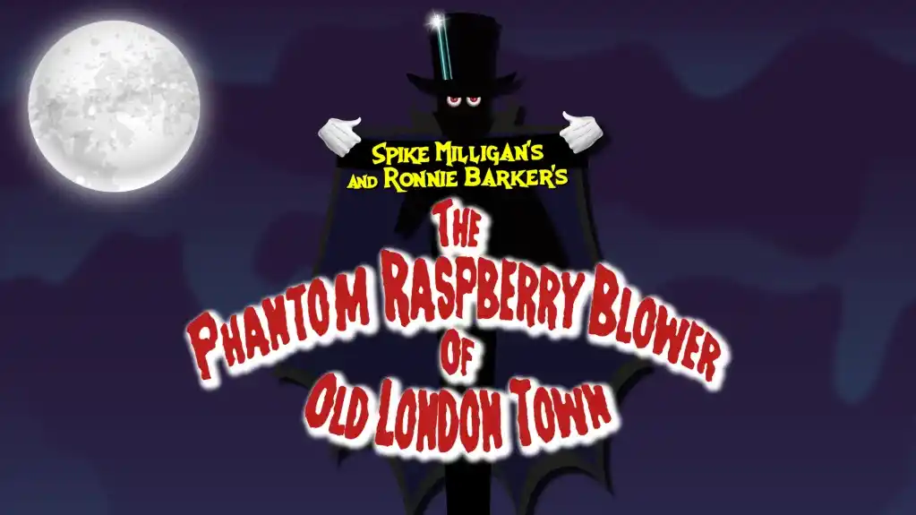 The Phantom Raspberry Blower Of Old London Town